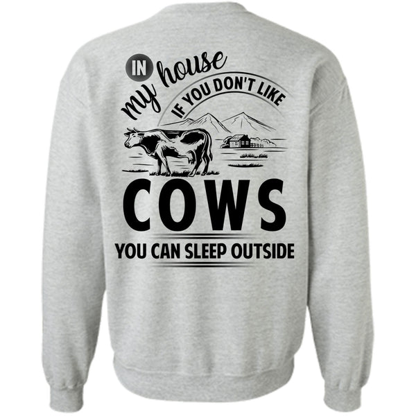 Being A Farmer T Shirt, You Don't Like Cows Sweatshirt
