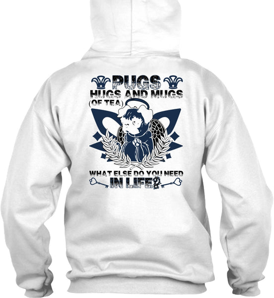 Pugs Hugs And Mugs T Shirt, I Love Pug T Shirt