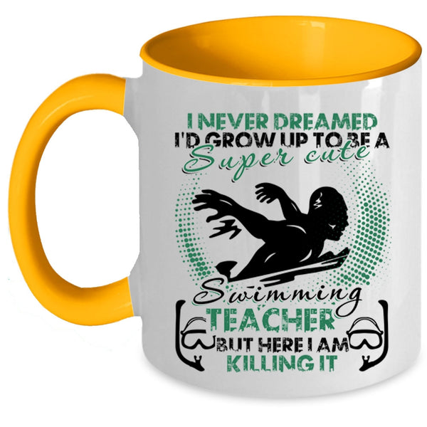 Funny Teacher Coffee Mug, I'd Grow Up To Be A Cute Swimming Teacher Accent Mug