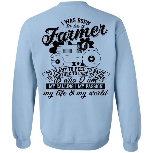 Being A Farmer T Shirt, I Was Born To Be A Farmer Sweatshirt