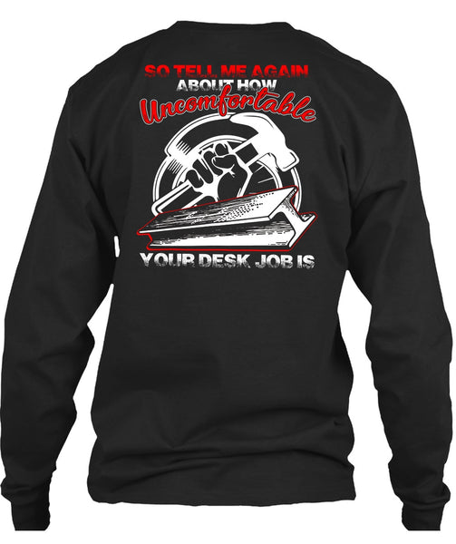 Uncomfortable Your Desk Job Is T Shirt, Being An Ironworker T Shirt
