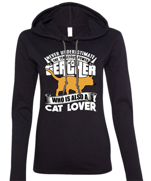 The Tenacious Power Of A Teacher T Shirt, Cat Lover T Shirt (Anvil Ladies Ringspun Hooded)