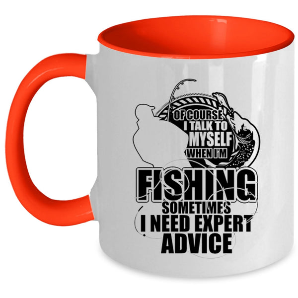 Cool Fishing Coffee Mug, I Talk To Myself When I'm Fishing Accent Mug