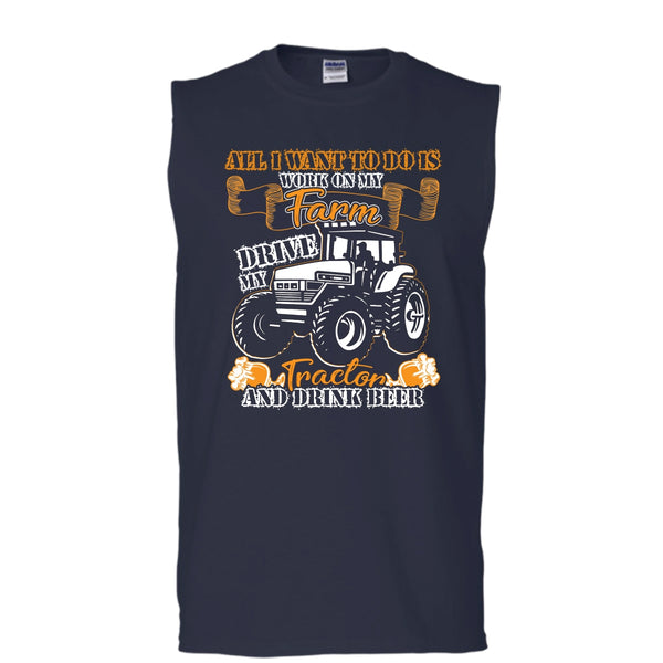 All I Want To Do Work On My Farm T Shirt, Drive My Tractor T Shirt, Cool T Shirt (Men's Cotton Sleeveless)