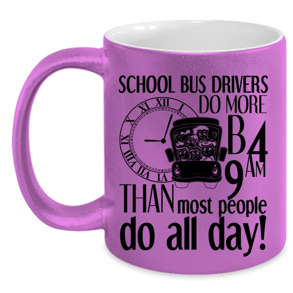 Most People Do All Day Coffee Mug, School Bus Driver Accent Mug