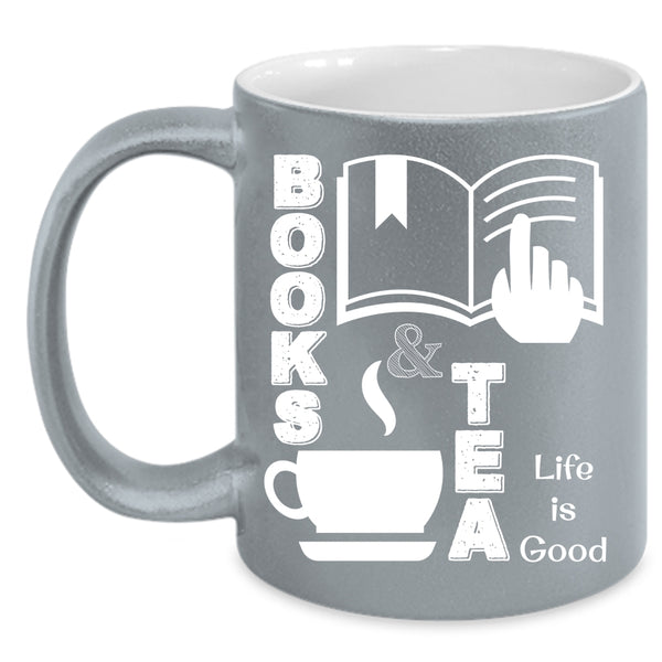 Books And Tea Coffee Mug, Life Is Good Coffee Cup