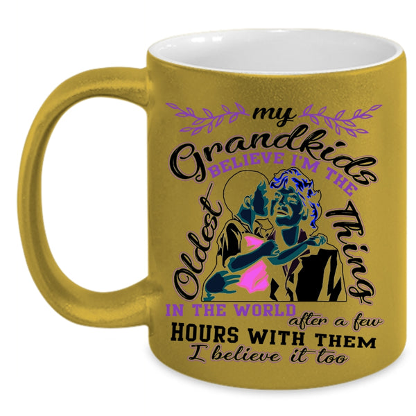 Funny Grandmas Coffee Mug, My Grandkids Believe I'm The Oldest Thing Accent Mug