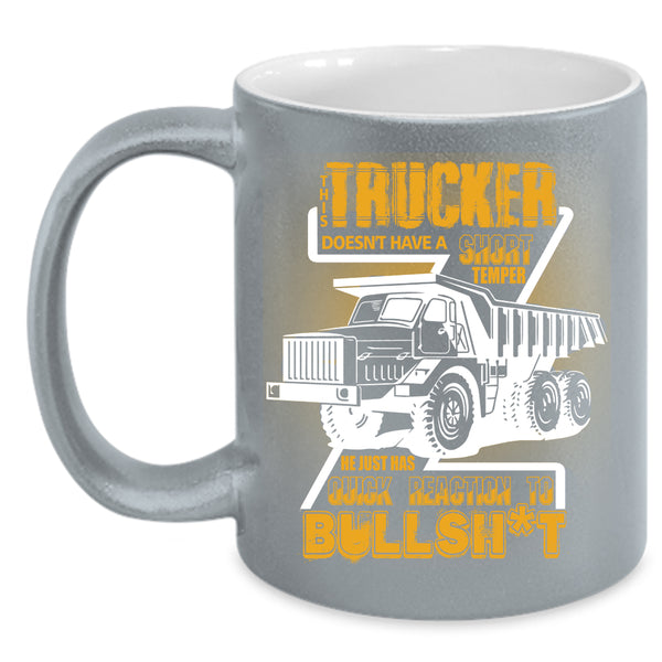 This Trucker Doesn't Have A Short Temper Coffee Mug, Cool Truck Coffee Cup