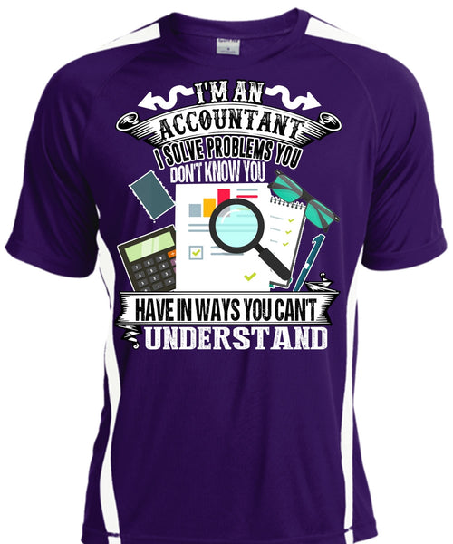 I'm An Accountant T Shirt, You Can't Understand T Shirt, Cool Shirt
