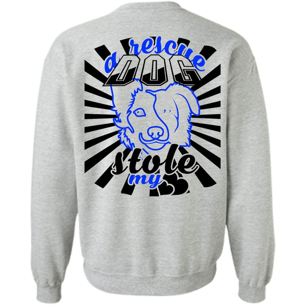 Favorite T Shirt, A Rescue Dog Stole My Heart Sweatshirt