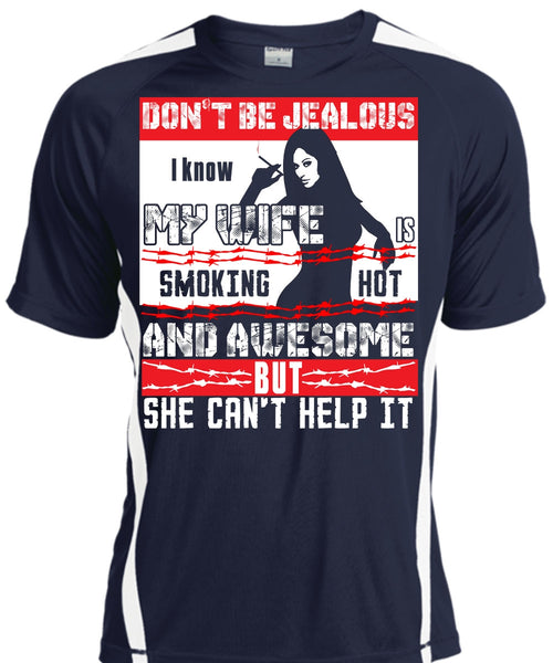 I Know My Wife T Shirt, She Can't Help It T Shirt, Cool Shirt