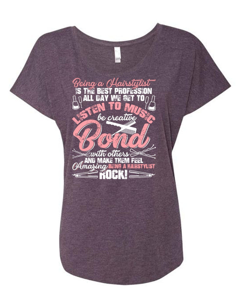 Being A Hair Stylist Is The Best Profession T Shirt, Listen To Music T Shirt, Cool Shirt (Ladies' Triblend Dolman Sleeve)