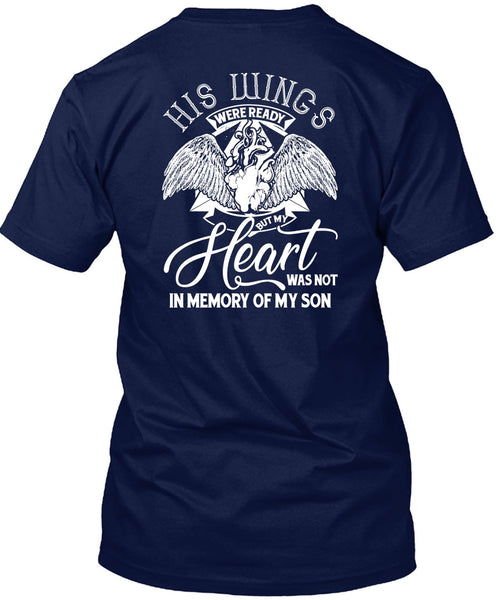 My Heart Was Not In Memory Of My Son T Shirt, Being A Son T Shirt