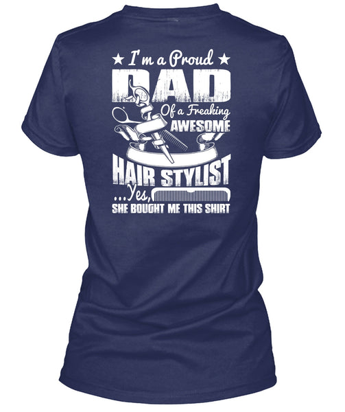 I'm A Proud Dad T Shirt, Awesome Hair Stylist T Shirt