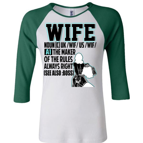 The Maker Of The Rules Always Right T Shirt, I Love Wife T Shirt, Awesome T-Shirts
