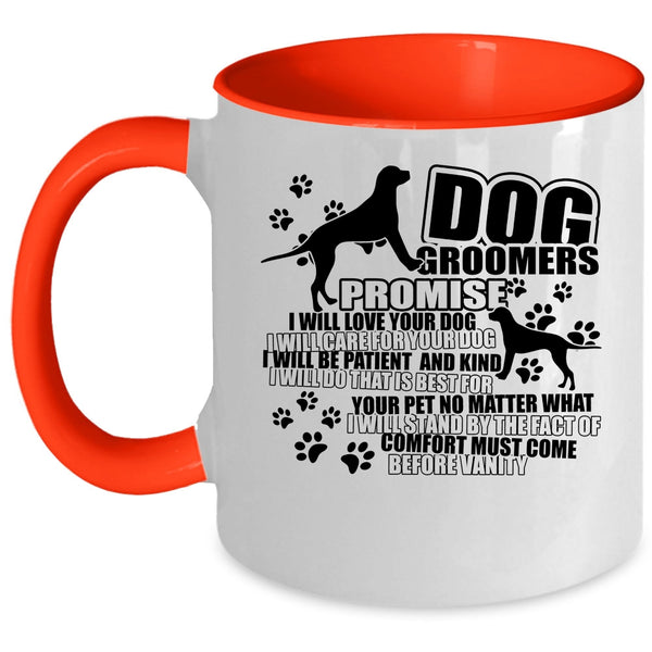 I Will Love Your Dog Coffee Mug, Dog Groomers Accent Mug