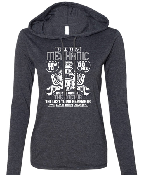 Tell This Mechanic T Shirt, You Can Tell The Doctor T Shirt (Anvil Ladies Ringspun Hooded)