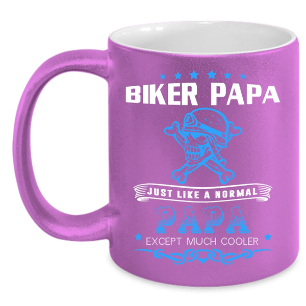 Biker Papa Just Like A Normal Papa Coffee Mug, Cool Papa Coffee Cup