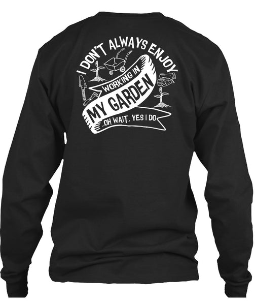 Working In My Garden T Shirt, Being A Gardener T Shirt
