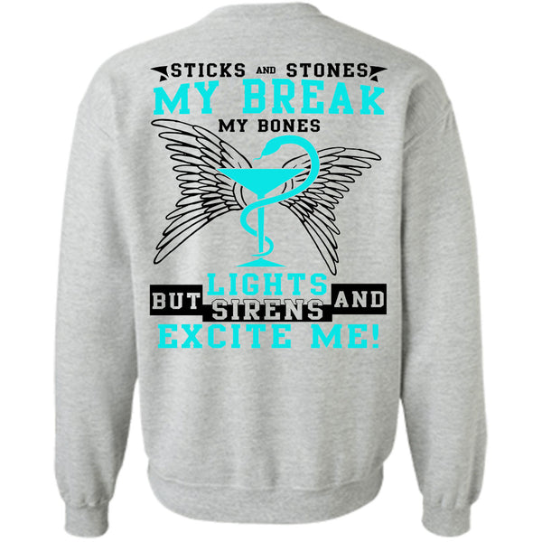 Being A Nurse T Shirt, Sticks And Stones My Break Sweatshirt
