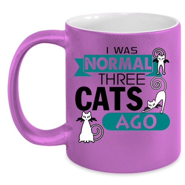I Was Normal Three Cats Ago Cup, My Pets Mug