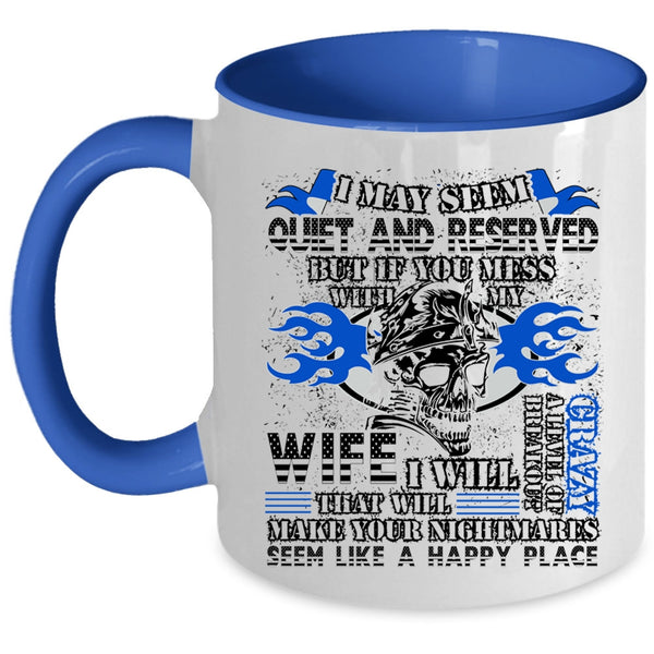 Best Gift For My Husband Coffee Mug, Don't Mess With My Wife Accent Mug