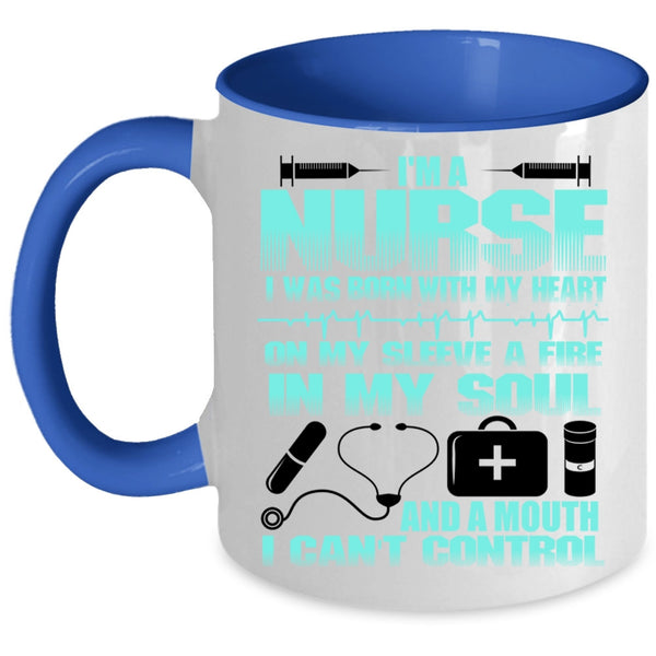 I Was Born With My Heart On My Sleeve Coffee Mug, I'm A Nurse Accent Mug