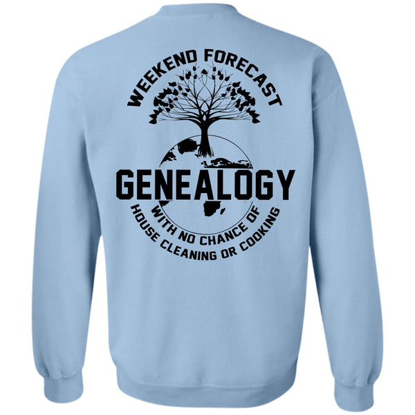 Being A Nana T Shirt, Weekend Forecast Genealogy Sweatshirt
