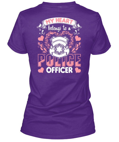 My Heart Belongs To A Police Officer T Shirt, Being A Police T Shirt