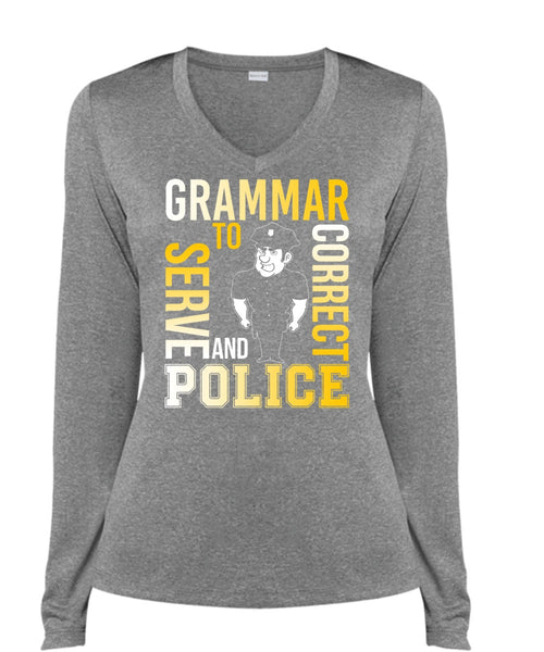 Grammar To Serve And Correct Police T Shirt, Being A Police T Shirt, Cool Shirt (Ladies LS Heather V-Neck)