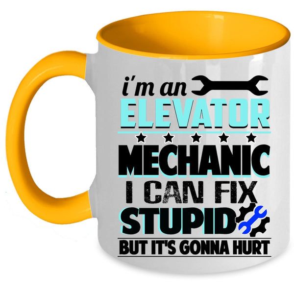 I Can Fix Stupid Coffee Mug, I'm An Elevator Mechanic Accent Mug