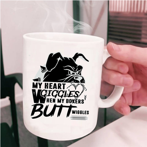 When My Boxers Butt Wiggles Coffee Mug, My Heart Giggles Cup
