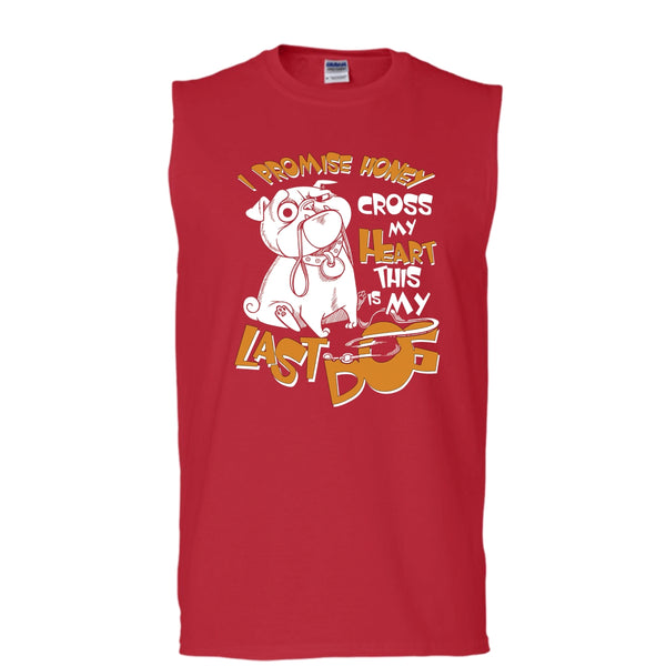 I Promise Honey T Shirt, Cross My Heart This Is My Last Dog T Shirt, Cool T Shirt (Men's Cotton Sleeveless)