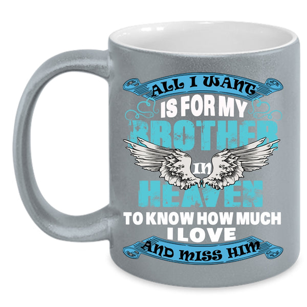 For My Brother In Heaven Coffee Mug, Cool Brother Coffee Cup
