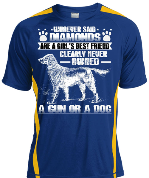 Never Owned A Gun Or A Dog T Shirt, Diamonds Are A Girl's Best Friend T Shirt, Cool Shirt