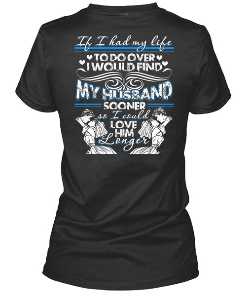 I Would Find My Husband T Shirt, Being A Husband T Shirt