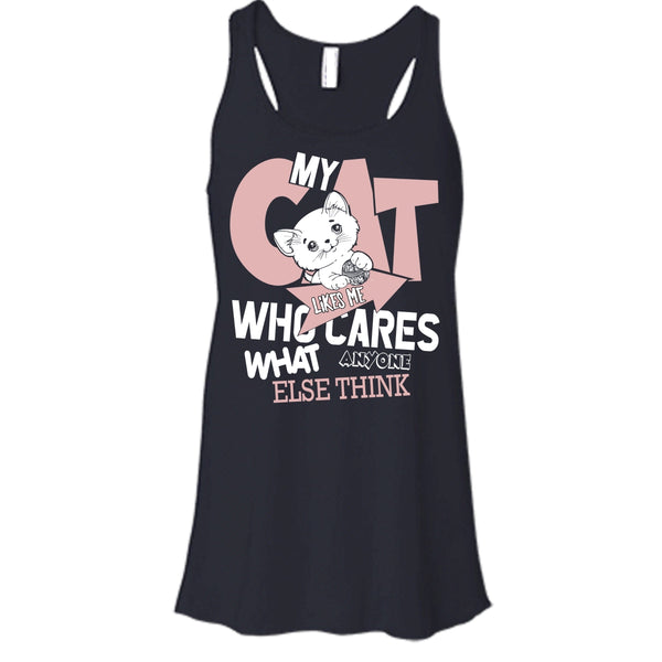 My Cat Like Me T Shirt, Who Cares What Anyone Else Think T Shirt, Cool T Shirt