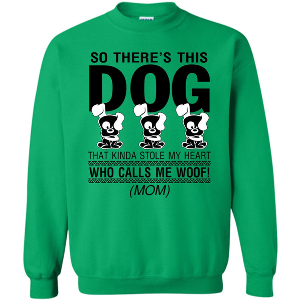 Coolest Dog Lover T Shirt, So There's This Dog Sweatshirt