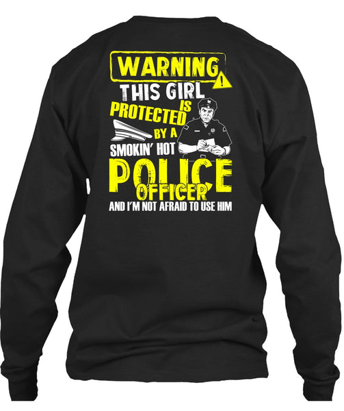 This Girl Is Protected By A Police Officer T Shirt, Being A Police T Shirt