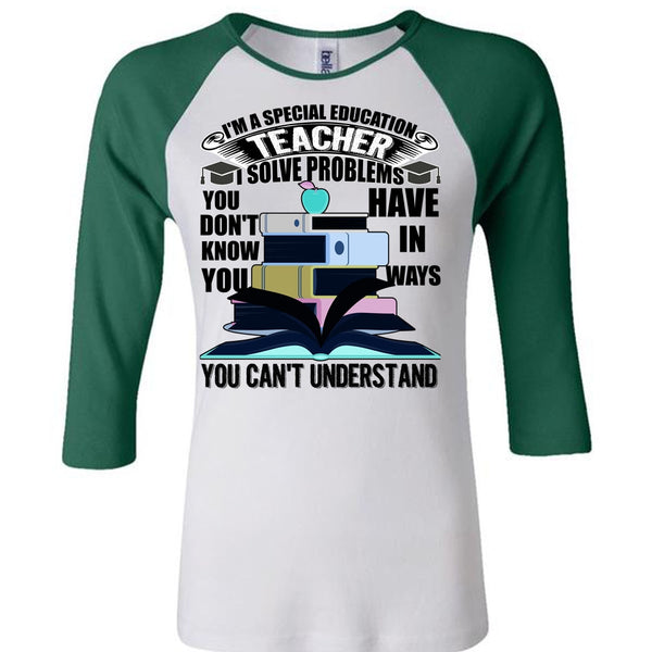 I'm A Special Education Teacher T Shirt, I Love Teaching T Shirt, Awesome T-Shirts