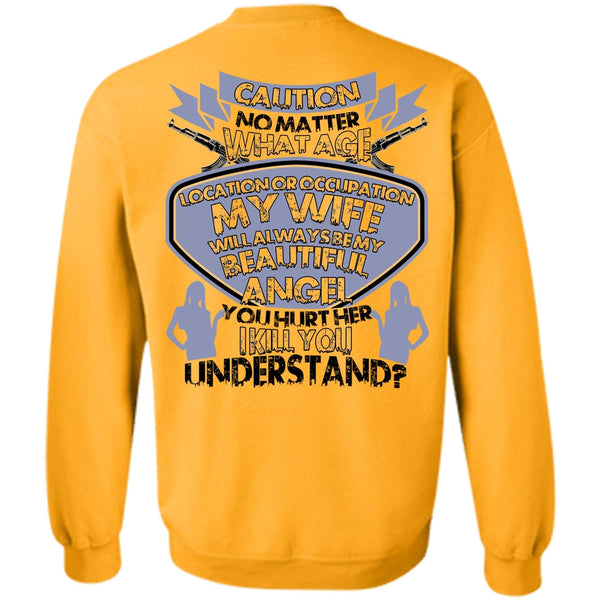 I Love Husband T Shirt, Location Occupation My Wife Sweatshirt