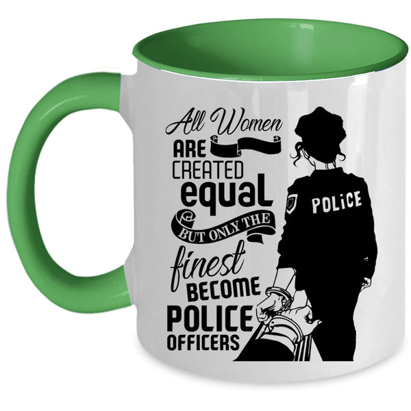 Only The Finest Become Police Officers Coffee Mug, Cool Women Accent Mug