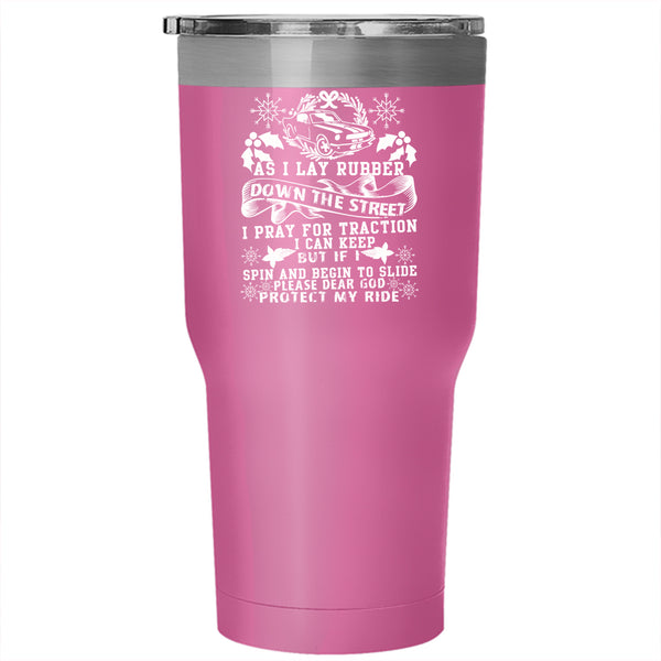 I Pray For Traction I Can Keep Tumbler 30 oz Stainless Steel, Cool Christmas Travel Mug