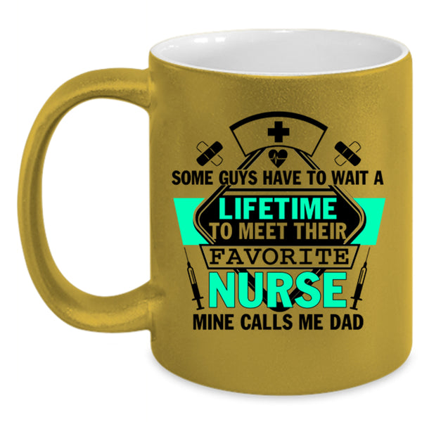 My Nurse Calls Me Dad Coffee Mug, Their Favorite Nurse Accent Mug