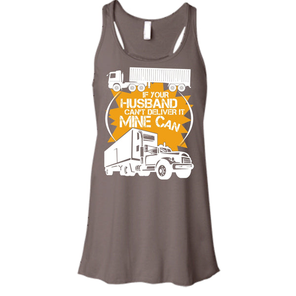 If Your Husband Can't Deliver T Shirt, Mine Can Tank Top