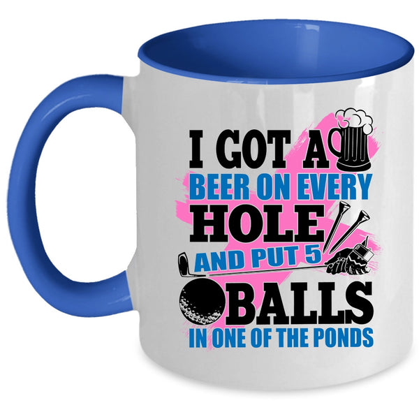 Funny Golf Coffee Mug, I Got A Beer On Every Hole Accent Mug