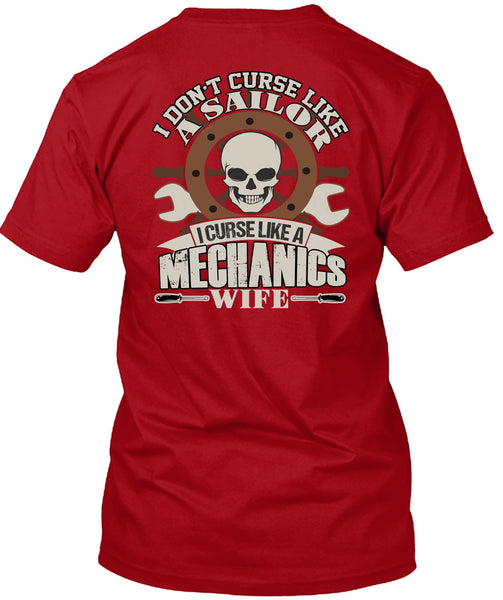 I Curse Like A Mechanic's Wife T Shirt, Like A Sailor T Shirt