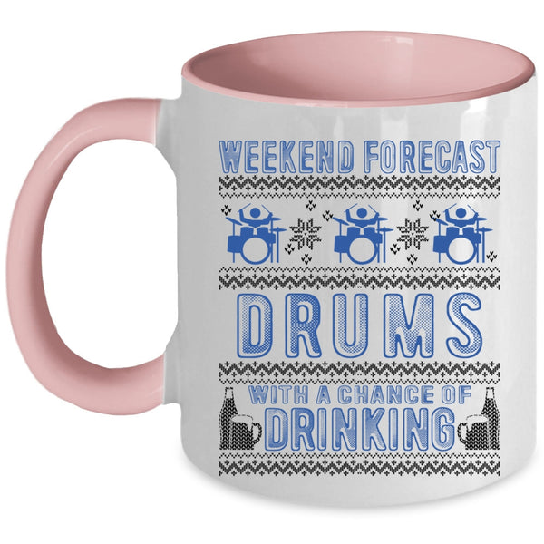 Chance Of Drinking Coffee Mug, Weekend Forecast Drums Accent Mug