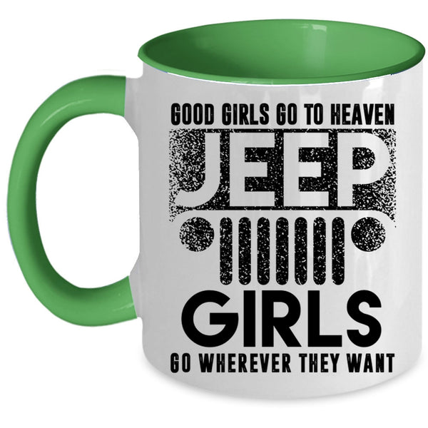 Beautiful Girls Coffee Mug, Good Girls Go To Heaven Jeep Girls Accent Mug