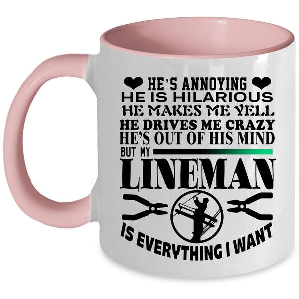 I Love My Linemen Coffee Mug, My Lineman Is Everything I Want Accent Mug